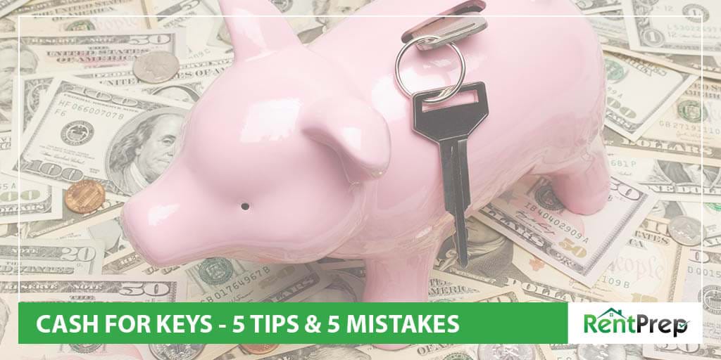 Cash for Keys 5 Tips and 5 Common Mistakes (plus a free form)