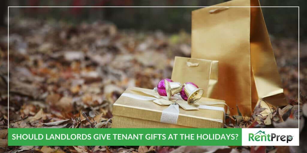 Should Landlords Give Tenant Gifts at the Holidays