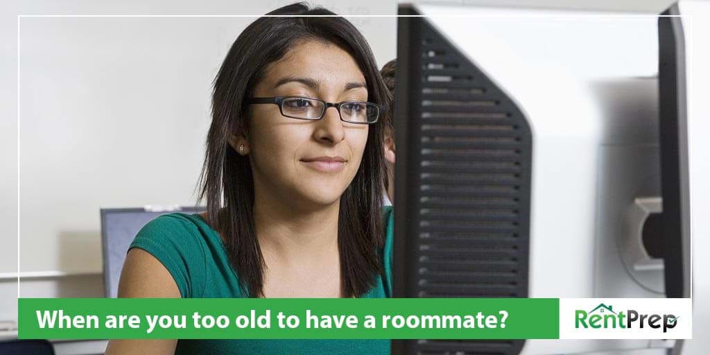 when are you too old to have a roommate