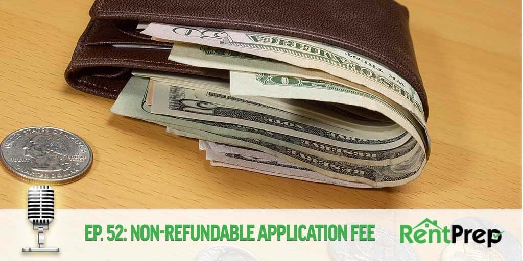 Podcast 52: Non-Refundable Application Fee