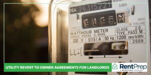 Utility Revert to Owner Agreements for Landlords - RentPrep
