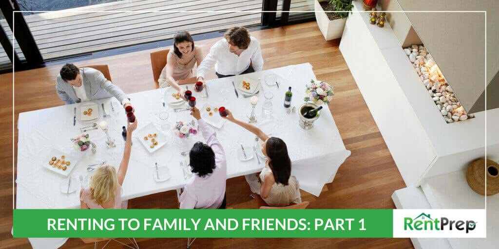 Renting to Family and Friends