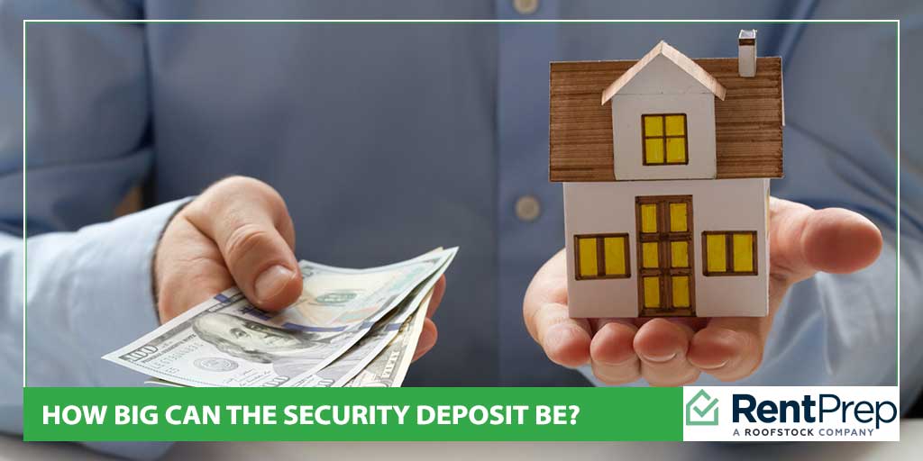 How Big Can the Security Deposit Be?
