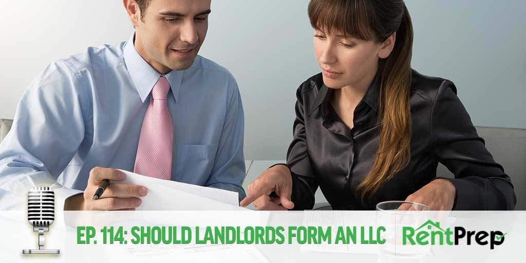 Podcast 114: Should Landlords Create an LLC?