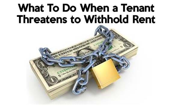 What to Do When a Tenant Threatens to Withhold Rent