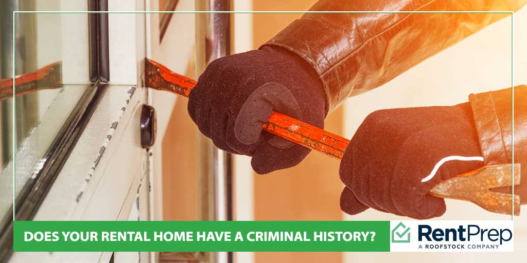 Does Your Rental Home Have A Criminal History?