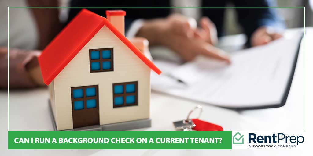 Can I Run a Background Check on a Current Tenant?