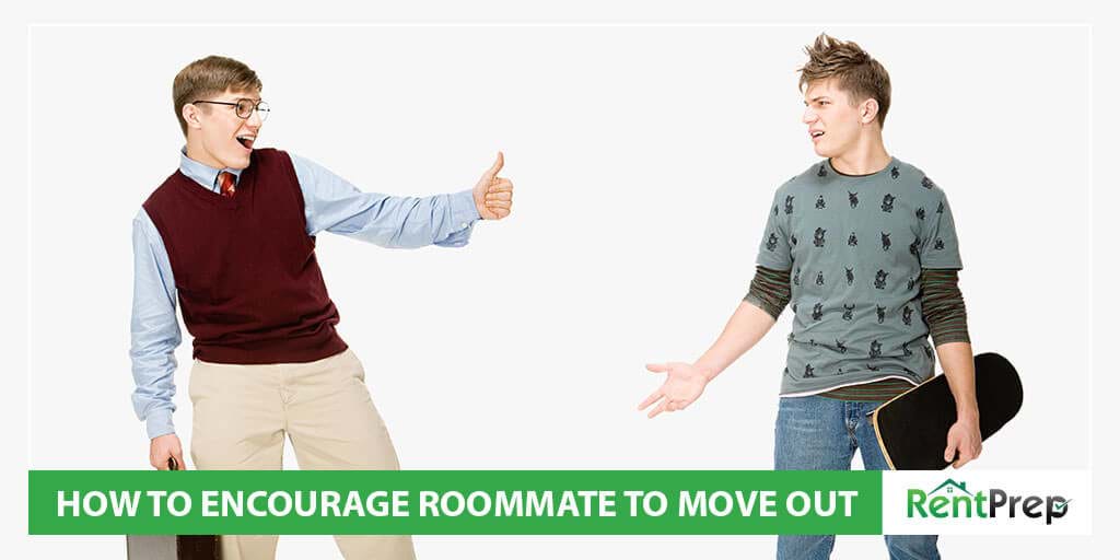 How to encourage roommate to move out