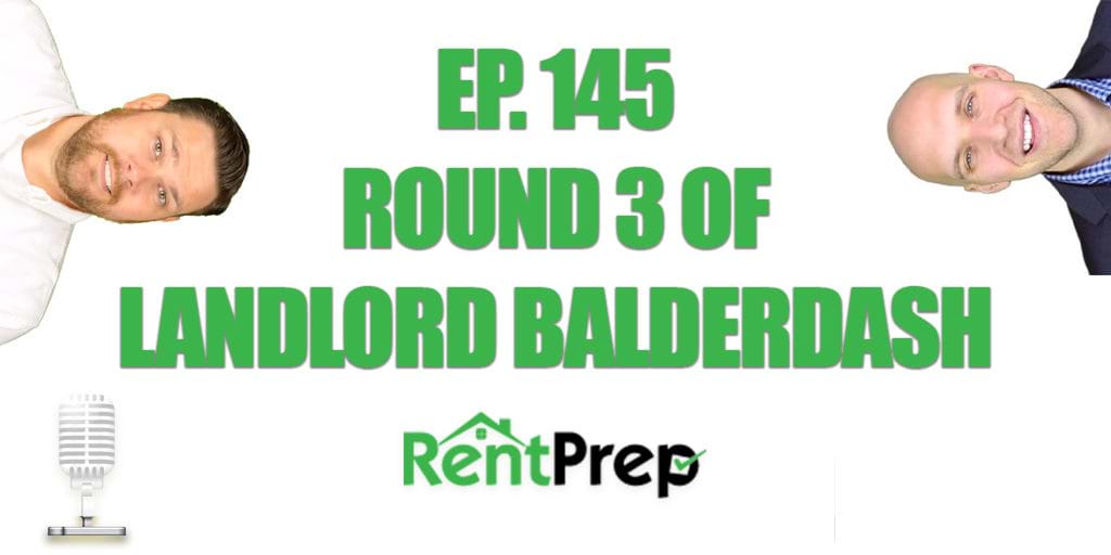Podcast 145: Landlord Balderdash: Round 3