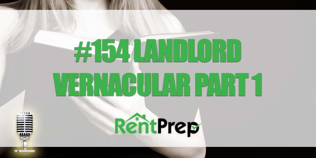 Podcast 154: Landlord Vernacular Part 1