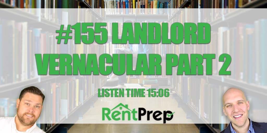 Podcast 155: Landlord Vernacular Part 2