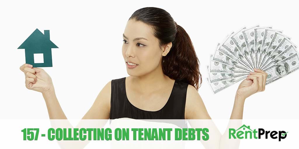 Podcast 157: collecting on tenant debts
