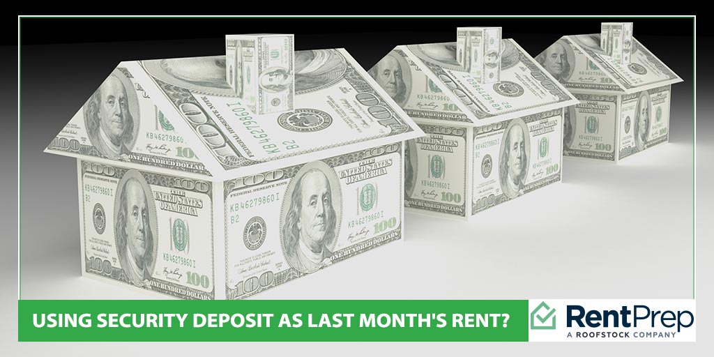 Using Security Deposit as Last Month's Rent?