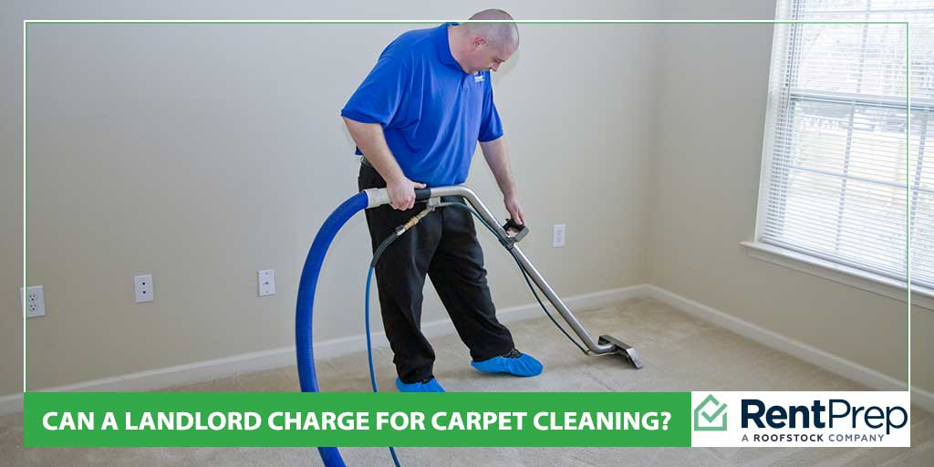 Can A Landlord Charge For Carpet Cleaning?