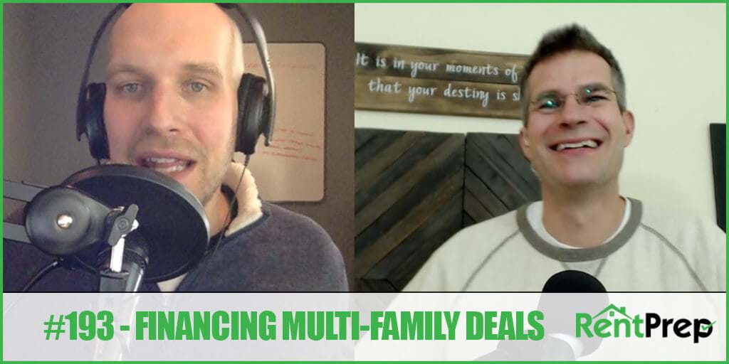 Podcast 193: Financing Multi-Family Deals
