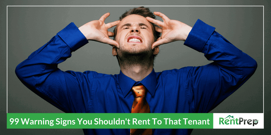 99 Warning Signs You Shouldn't Rent To That Tenant