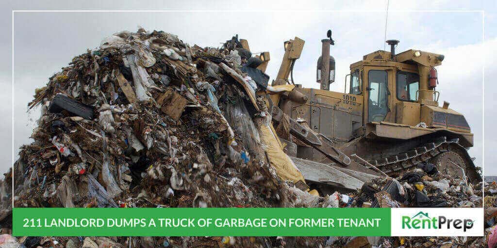 211 LANDLORD DUMPS A TRUCK OF GARBAGE ON FORMER TENANT