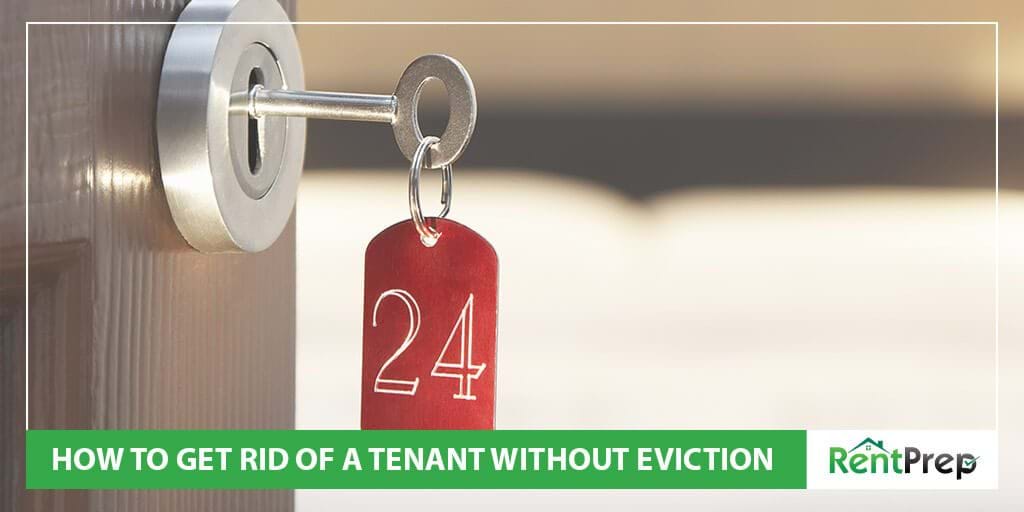 How to get rid of tenants without eviction
