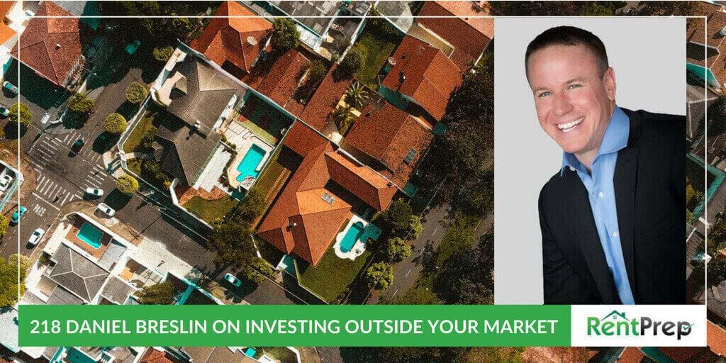 Podcast 218: Daniel Breslin on Investing Outside Your Market