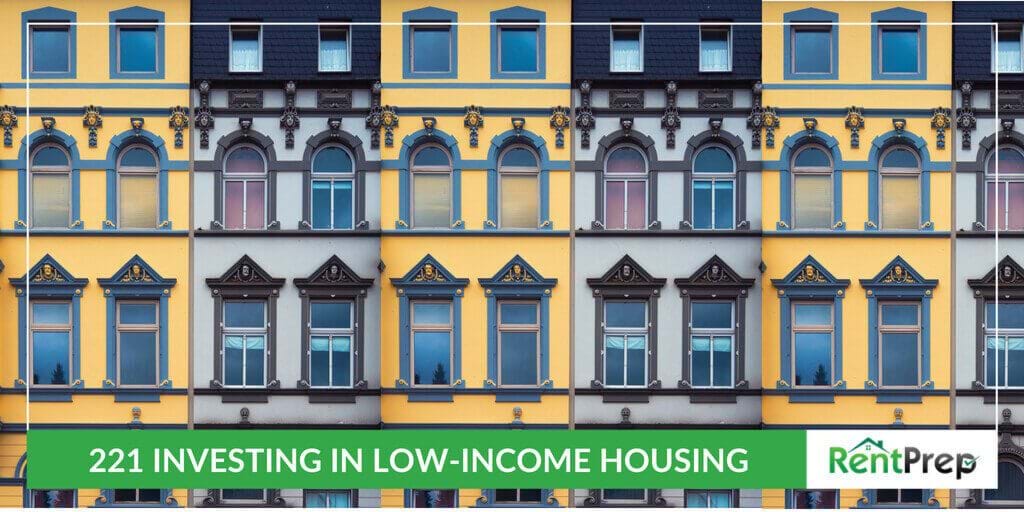 Podcast 221: Investing in Low Income Housing