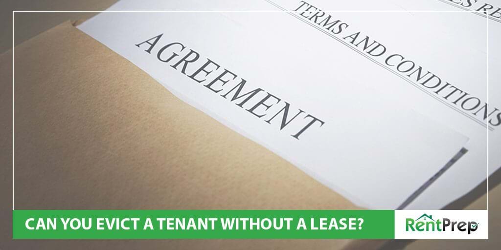 can you evict a tenant without a lease