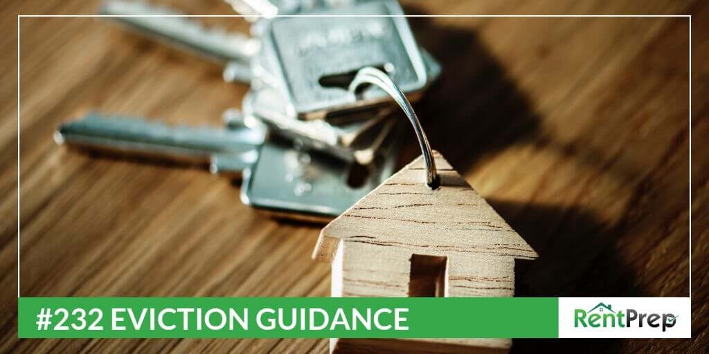 Podcast 232: Eviction Guidance