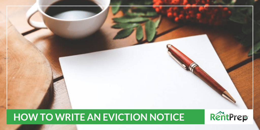 HOW TO WRITE AN EVICTION NOTICE: 4 ESSENTIAL COMPONENTS