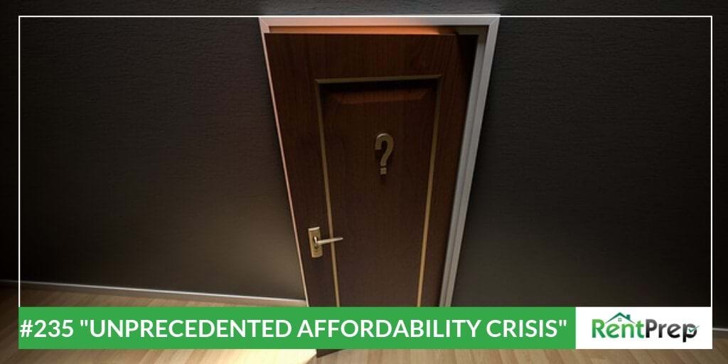 Podcast 235: U.S. Renters Face Unprecedented Affordability Crisis