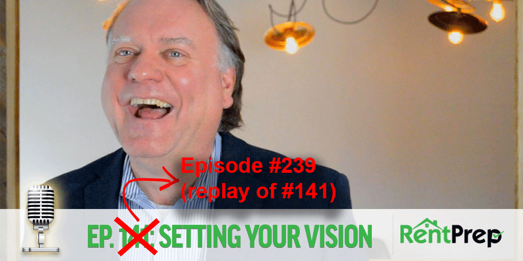 Podcast 239: Setting Your Vision (episode 141 revisited)