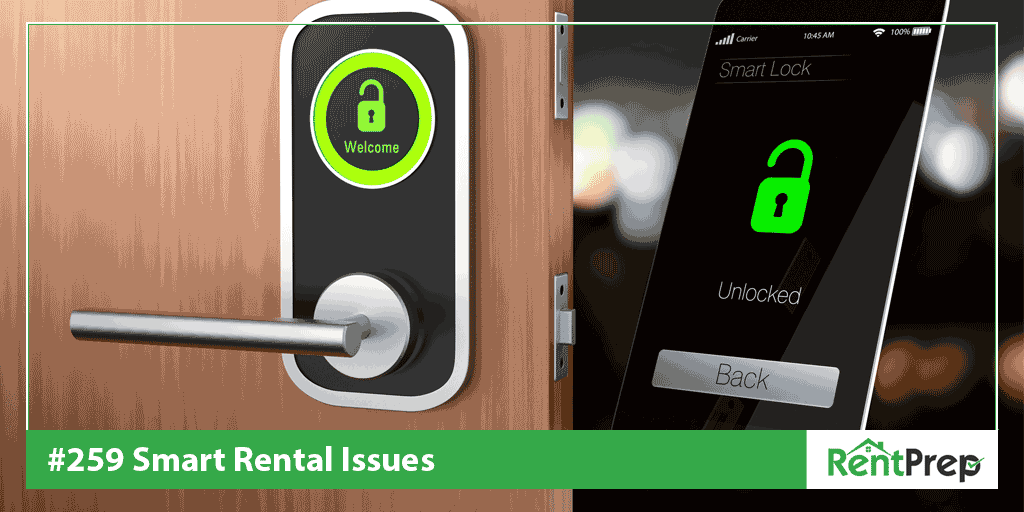 Podcast 259: Issues with Smart Home Rentals