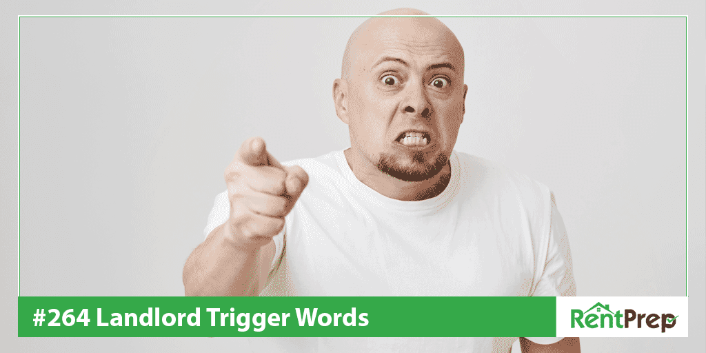 Podcast 264: Landlord Trigger Words