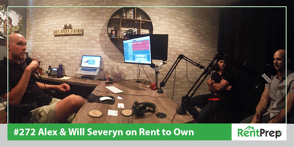 Podcast 272: Alex & Will Severyn on Rent to Own