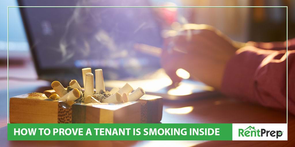 how to prove tenant is smoking