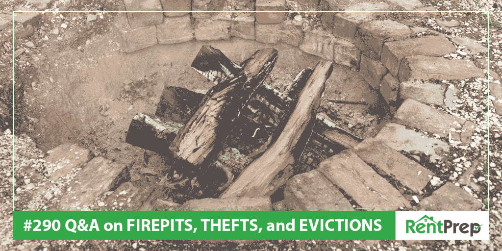 Podcast 290: Q&A on Firepits, Thefts, and Evictions
