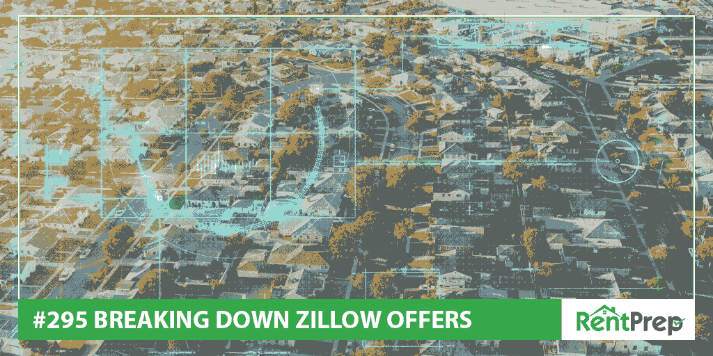 Podcast 295: Breaking Down Zillow Offers