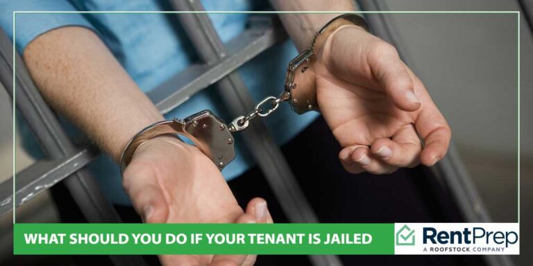 What Should You Do If Your Tenant Is Jailed While Renting From You?