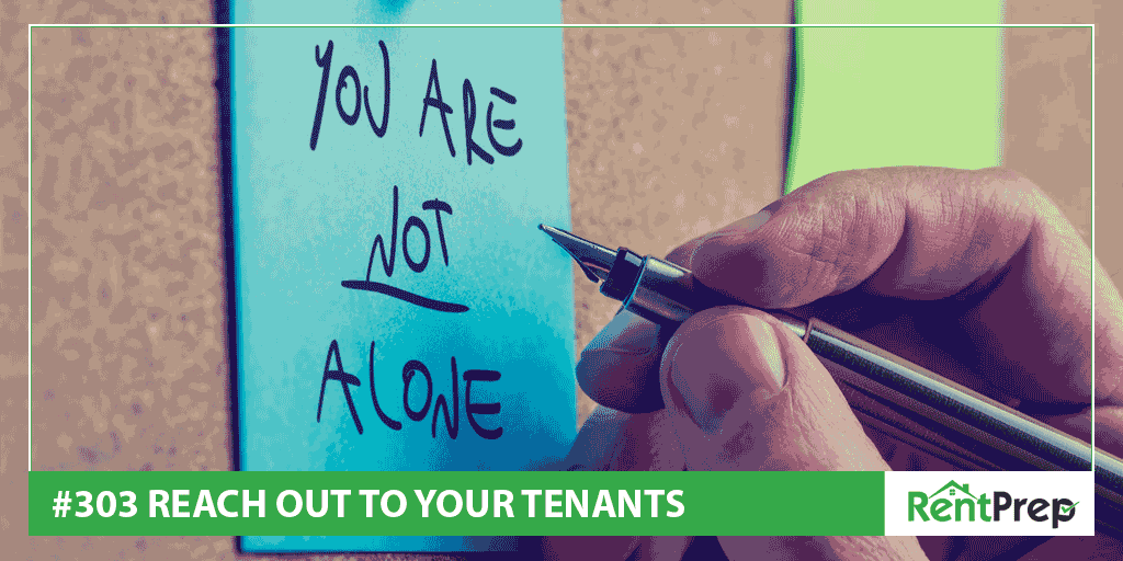 Podcast 303: Reach Out to Your Tenants