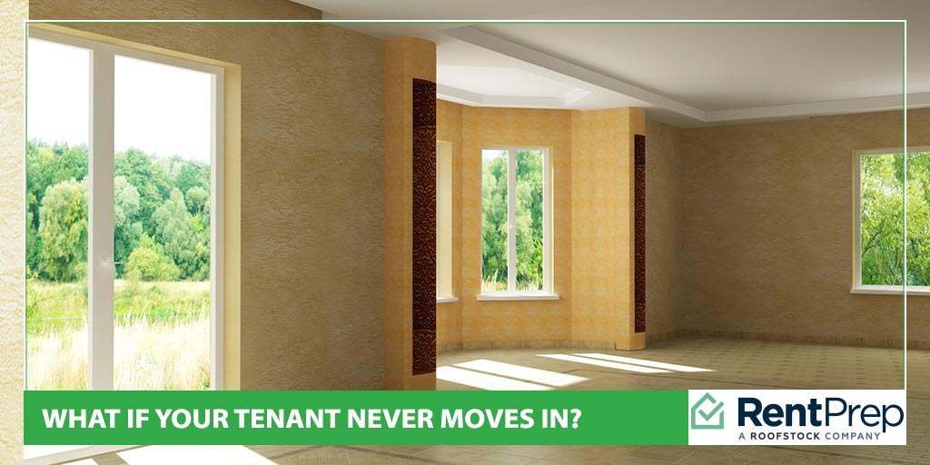 What if your tenant never moves in?