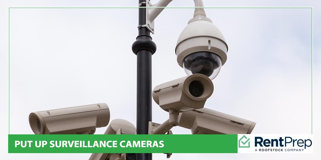 put up surveillance cameras