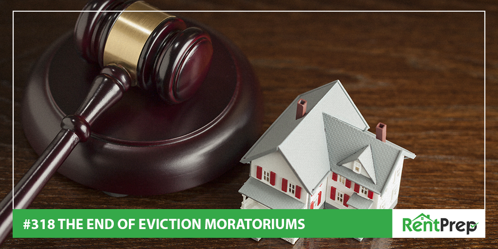 Podcast 318: The End of Eviction Moratoriums