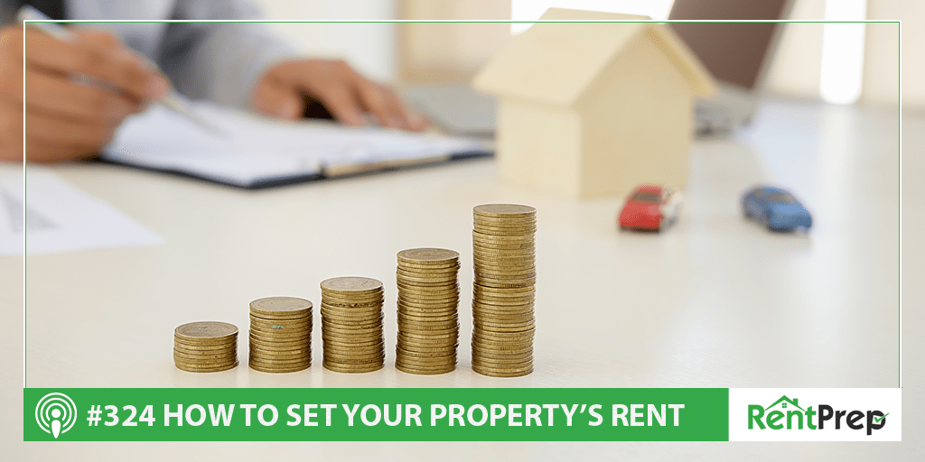 Podcast 324: How to Set Your Property's Rent