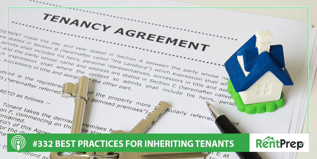 Podcast 332: Best Practices for Inheriting Tenants