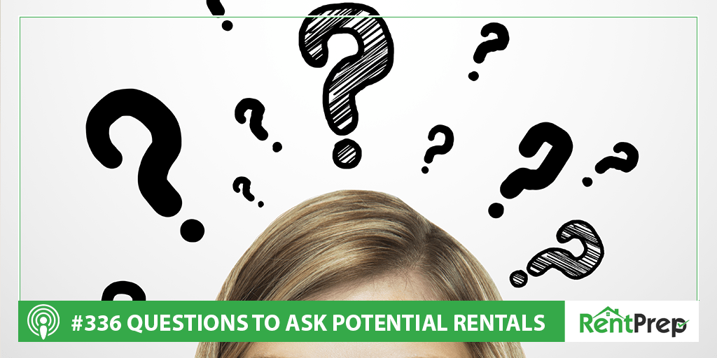 Podcast 336: Questions to Ask Potential Renters