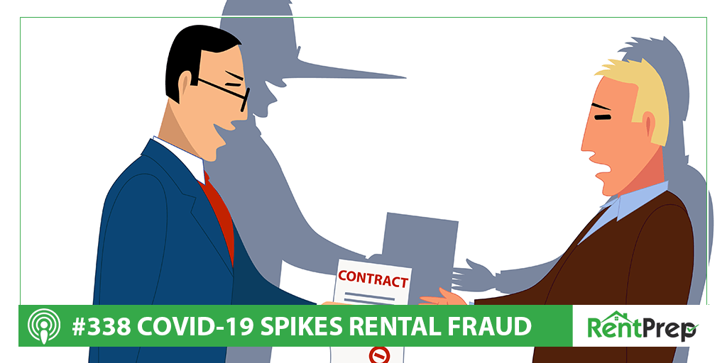 Podcast 338: COVID-19 Spikes Rental Fraud