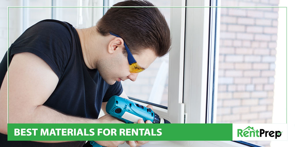 Landlord Guide: What Are the Best Materials for Rentals?