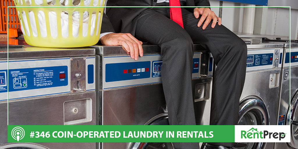 Coin-Operated Laundry In Rentals (Podcast #346) - RentPrep