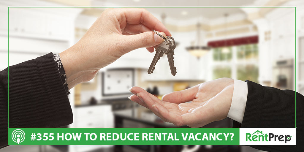 Podcast 355: How to Reduce Rental Vacancy