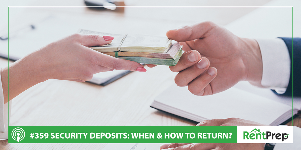 Podcast 359: When and How to Return Security Deposits