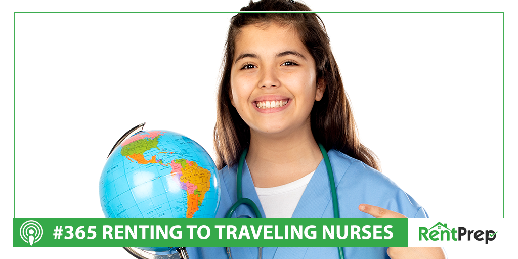 Podcast 365: Renting to Traveling Nurses