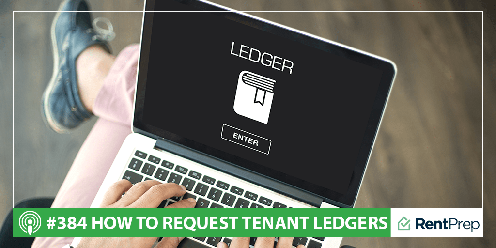 Podcast 384: How to Request Tenant Ledgers